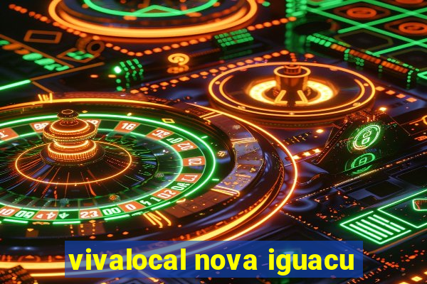 vivalocal nova iguacu